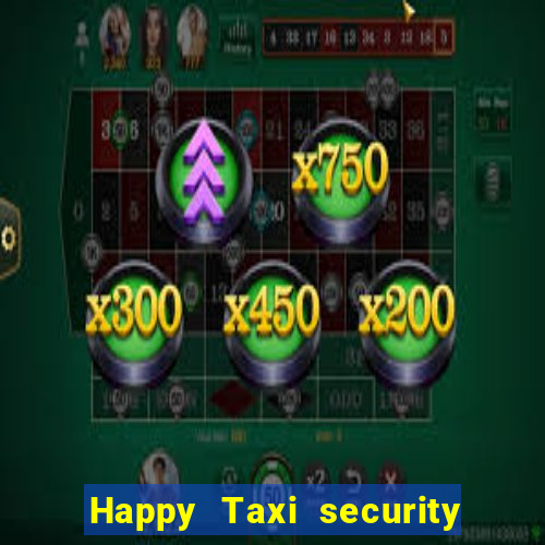 Happy Taxi security password road road 96